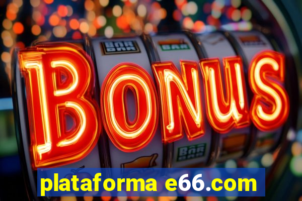 plataforma e66.com